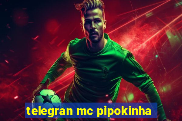 telegran mc pipokinha